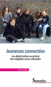 Jeunesses connectées: Les digital natives au prisme des inégalités socio-culturelles
