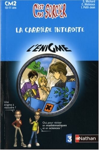 La carrière interdite : CM2 10-11 ans