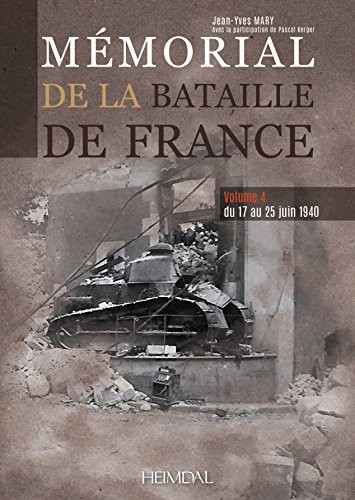Mémorial de la Bataille de France: Du 17 Au 25 Juin 1940