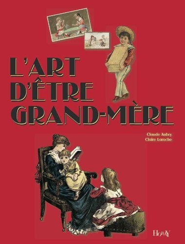 L'art d'être grand-mère