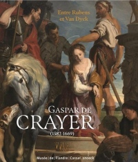 Gaspar de Crayer (1584-1669) : Entre Rubens et Van Dyck