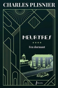 Meurtres 4 - Feu dormant: FEU DORMANT