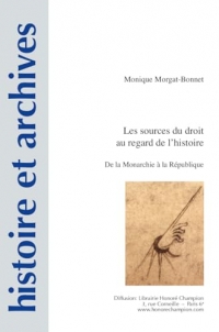 Les sources du droit au regard de l’histoire. De la Monarchie à la République