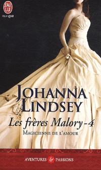 Les frères Malory, Tome 4 : Magicienne de l'amour