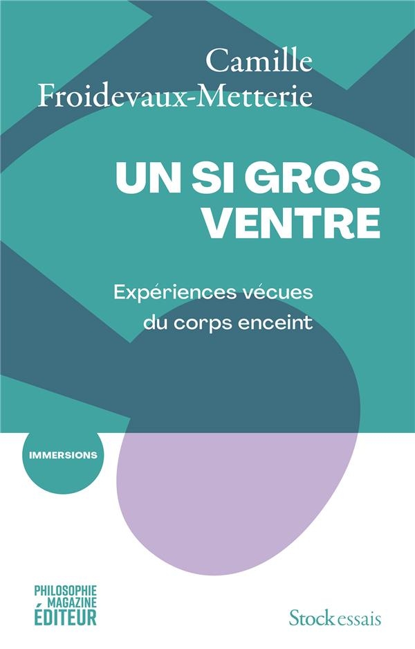 Un si gros ventre: Expériences vécues du corps enceint