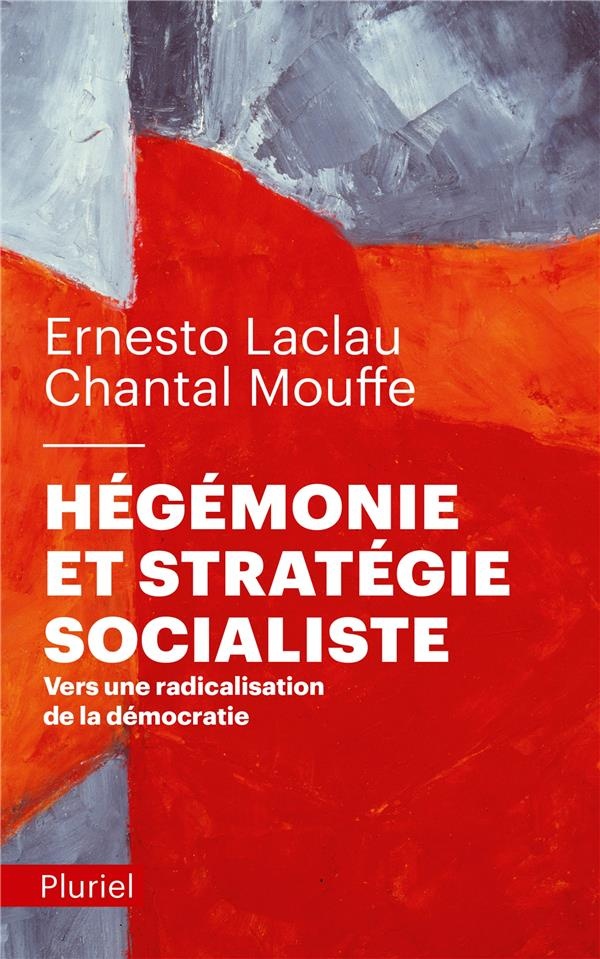 Hégémonie et stratégie socialiste: Vers une radicalisation de la démocratie