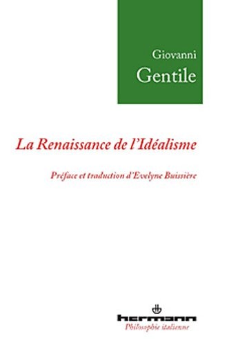 La Renaissance de l'idéalisme: Essais, 1903-1918