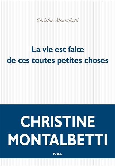 La vie est faite de ces toutes petites choses