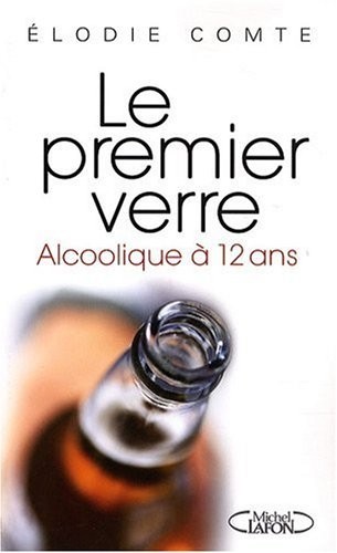 Le premier verre -alcoolique à 12 ans-