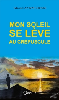 Mon soleil se leve au crepuscule