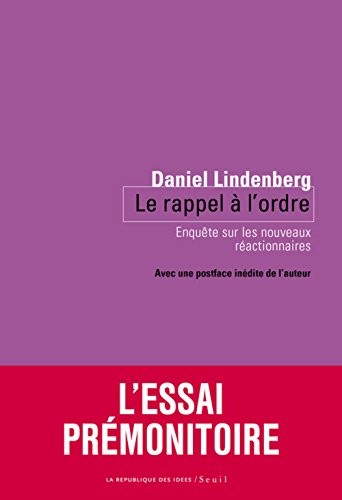 Le Rappel à l'ordre (nouvelle édition). Enquête sur les nouveaux réactionnaires