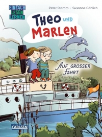 Theo und Marlen auf großer Fahrt: Einfach Lesen Lesen | Witziges Sehnsuchts-Abenteuer für Leseanfänger*innen ab 6 Jahren