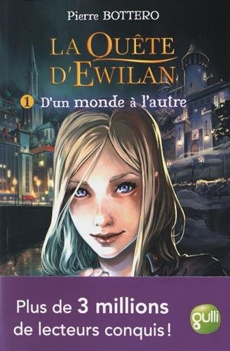 La quête d'Ewilan T1 : D'un monde à l'autre