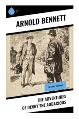 The Adventures of Denry the Audacious: The Card & The Regent