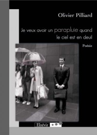 Je veux avoir un parapluie quand le ciel est en deuil