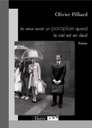 Je veux avoir un parapluie quand le ciel est en deuil