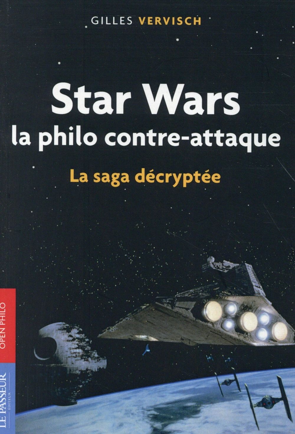 Star Wars, la philo contre attaque - La saga décryptée