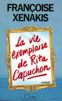 La Vie exemplaire de Rita Capuchon (Romans contemporains)