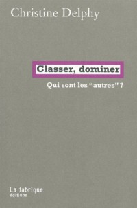 Classer, dominer : Qui sont les autres ?