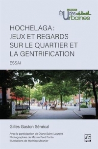 Hochelaga. jeux et regards sur le quartier et la gentrification