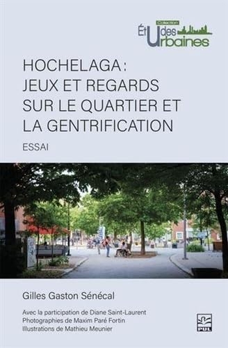 Hochelaga. jeux et regards sur le quartier et la gentrification