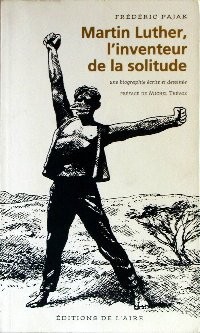 Martin Luther, l'inventeur de la solitude [9782881084591]