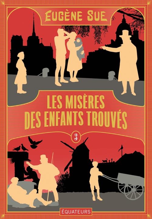 Les Misères des enfants trouvés: TOME 3