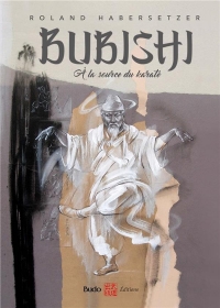 Bubishi: Ala source du karaté