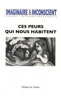 Imaginaire et Inconscient, N° 22, 2008 : Ces peurs qui nous habitent