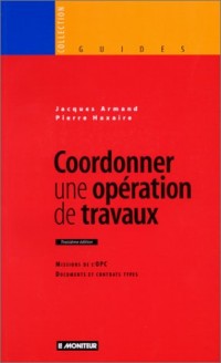 Coordonner une opération de travaux, 3e édition
