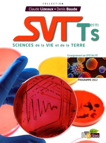 SVT term S : Sciences de la vie et de la terre (Programme 2012)