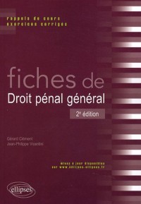 Fiches de droit pénal général. Rappels de cours et exercices corrigés