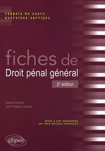 Fiches de droit pénal général. Rappels de cours et exercices corrigés