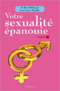Votre sexualité épanouie