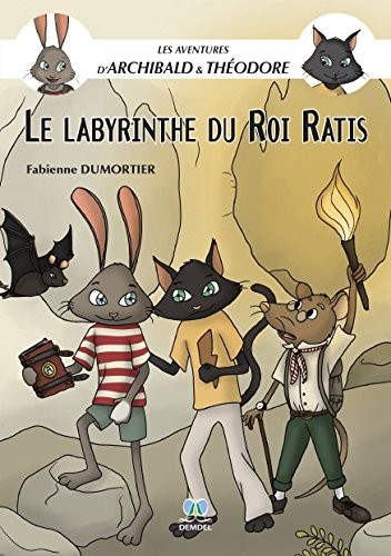 Le labyrinthe du roi Ratis (Les aventures d'Archibald et Théodore)