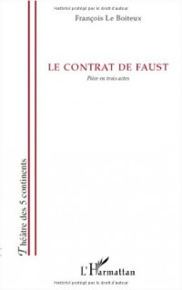 Contrat de Faust Pièce en Trois Actes