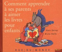 Comment apprendre à ses parents à aimer les livres pour enfants