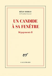 Dégagements, II : Un candide à sa fenêtre