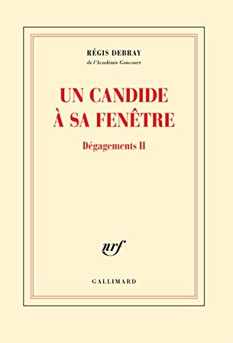 Dégagements, II : Un candide à sa fenêtre