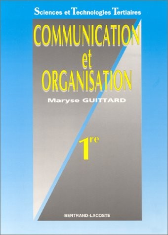 Communication et Organisation, 1ère STT