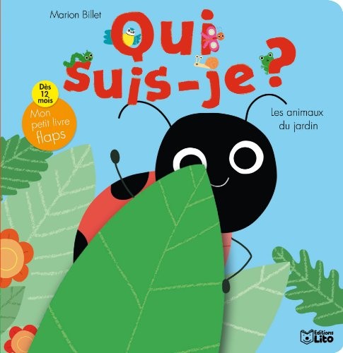 Collection Qui Suis-Je : les Animaux du Jardin - De 0 à 3 ans