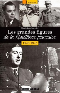 LES GRANDES FIGURES DE LA RESISTANCE