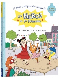 LES HÉROS DE 1RE PRIMAIRE - SUPER DÉBUTANT - LE SPECTACLE DE DANSE