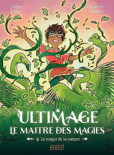 Ultimage, La maître des magies T.4 - La magie de la nature
