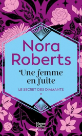 Une femme en fuite: Le premier tome de la saga Le Secrets des diamants [Poche]