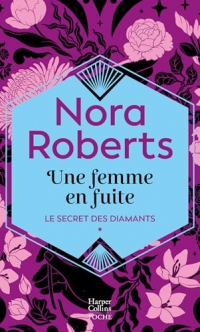 Une femme en fuite: Le premier tome de la saga Le Secrets des diamants
