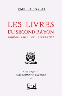 Les livres du second rayon: Irréguliers et libertins