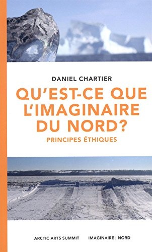 Qu'Est-Ce Que l'Imaginaire du Nord?  Principes Ethiques