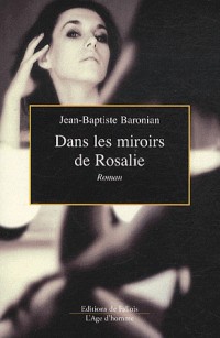 Dans les miroirs de Rosalie
