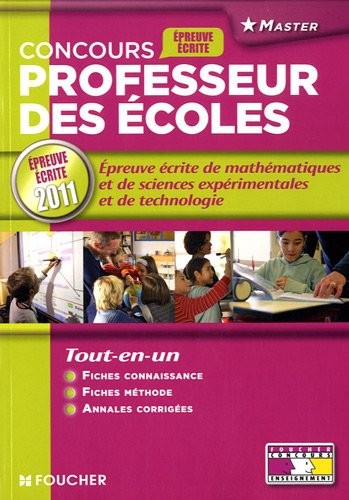 Epreuve écrite de mathématiques et de sciences expérimentales et de technologie: Concours professeurs des écoles - Epreuve écrite 2011